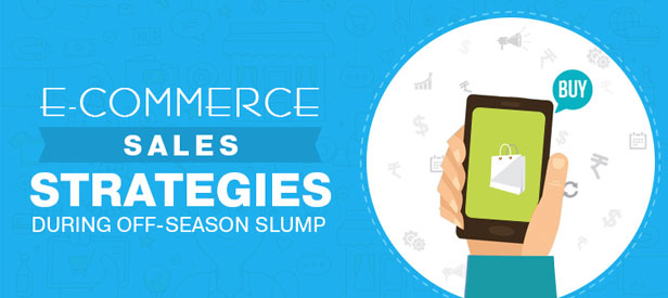 E-Commerce Sales Strategies During Off-Season Slump: 8 Best Tips to Adapt