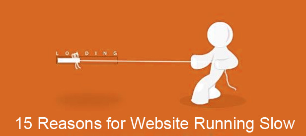 15 Reasons for Website Running Slow