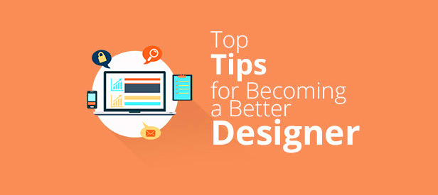 Latest Tips for Becoming a Better Designer