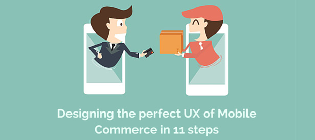 Designing the perfect UX of Mobile Commerce in 10 steps