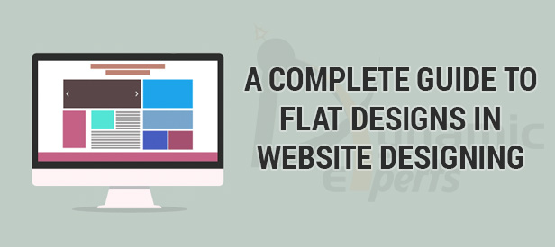 A complete guide to Flat Designs in website designing